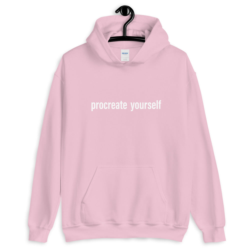 Procreate Yourself Unisex Hoodie