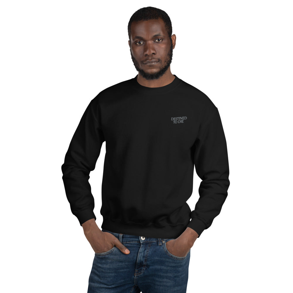 Destined to Die Unisex Sweatshirt