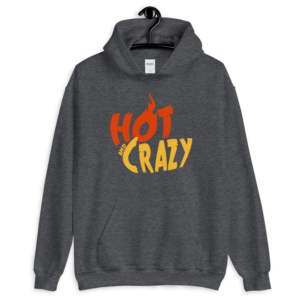 Hot and Crazy Unisex Hoodie