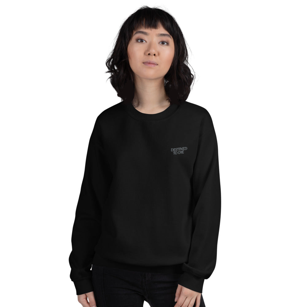 Destined to Die Unisex Sweatshirt