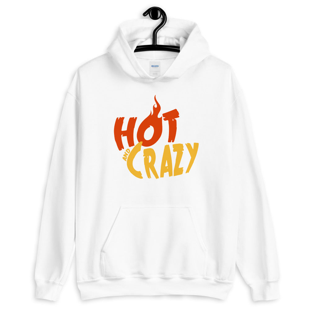 Hot and Crazy Unisex Hoodie