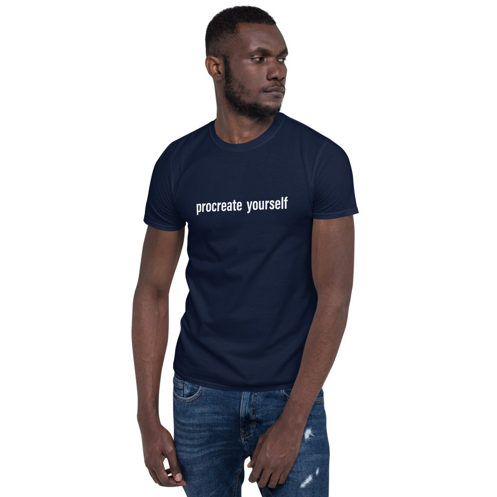 Procreate Yourself (White) Unisex T-Shirt