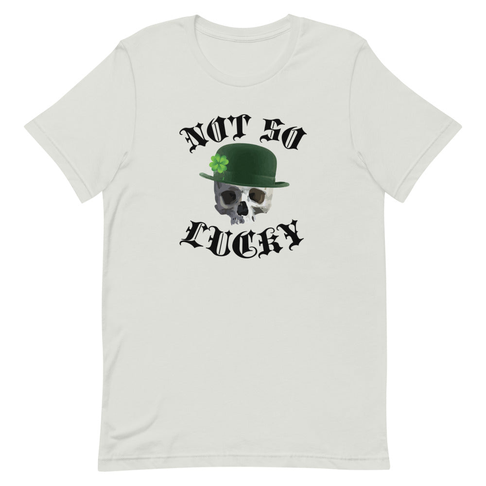 Not so Lucky Short-Sleeve Unisex T-Shirt