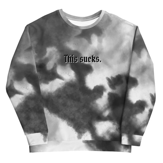 This Sucks Black Tye Dye Unisex Sweatshirt