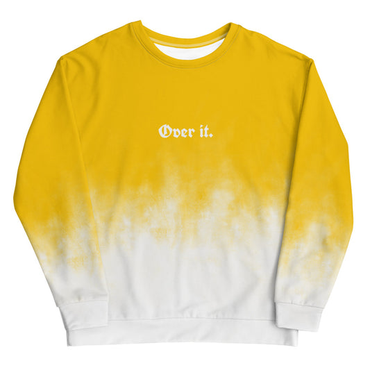 Over it Unisex Sweatshirt
