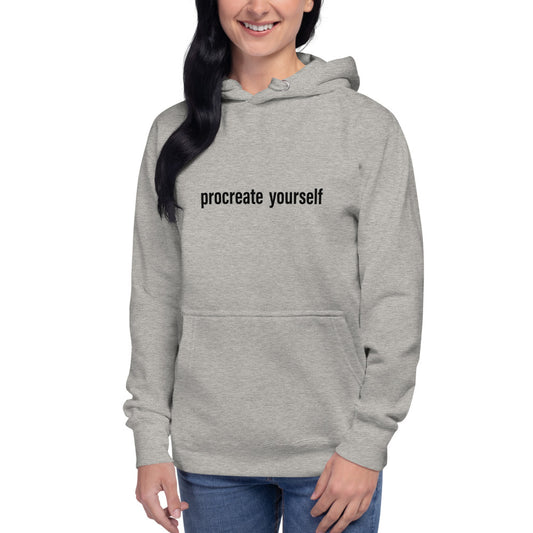 Procreate Yourself Unisex Hoodie