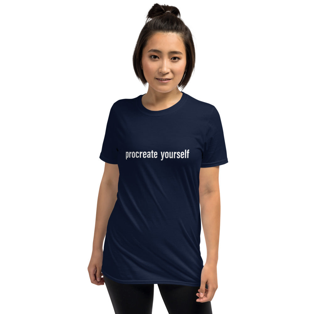 Procreate Yourself (White) Unisex T-Shirt