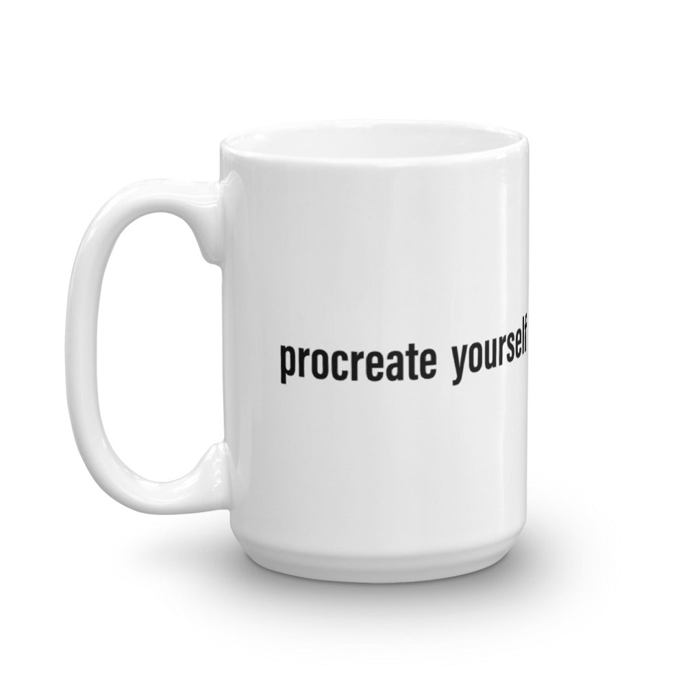 Procreate Yourself Mug