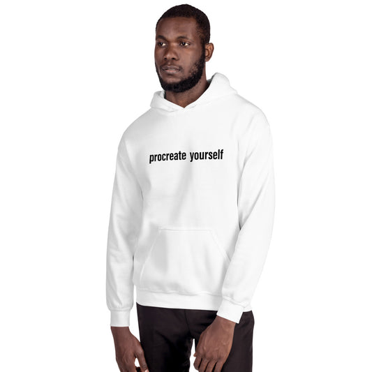 Procreate Yourself Unisex Hoodie