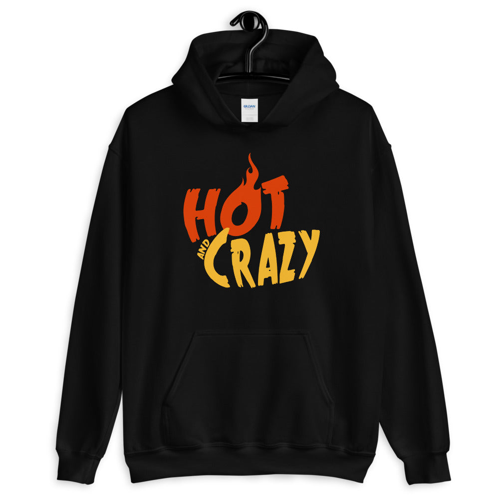 Hot and Crazy Unisex Hoodie