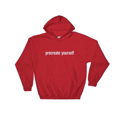 Procreate Yourself Hooded Sweatshirt