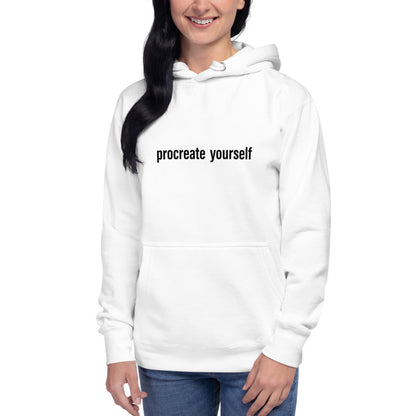 Procreate Yourself Unisex Hoodie