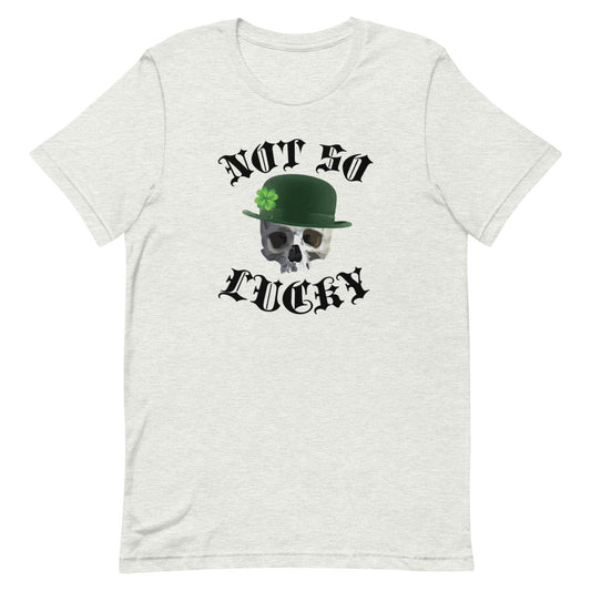 Not so Lucky Short-Sleeve Unisex T-Shirt